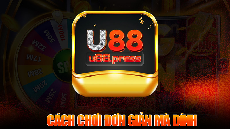 Cách chơi đơn giản mà dính là hốt liền