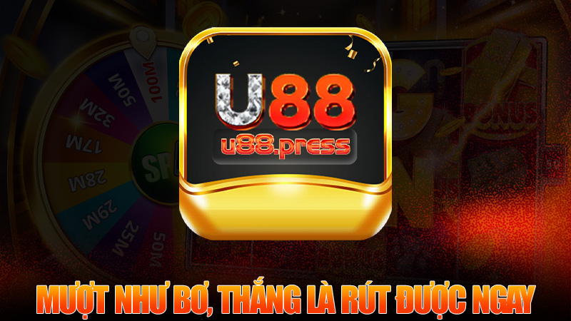 Chơi mượt như bơ, thắng là rút được ngay