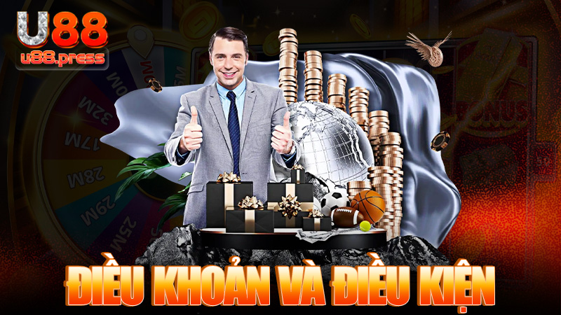 Điều khoản và điều kiện U88 – Chơi là phải rõ, không lật kèo